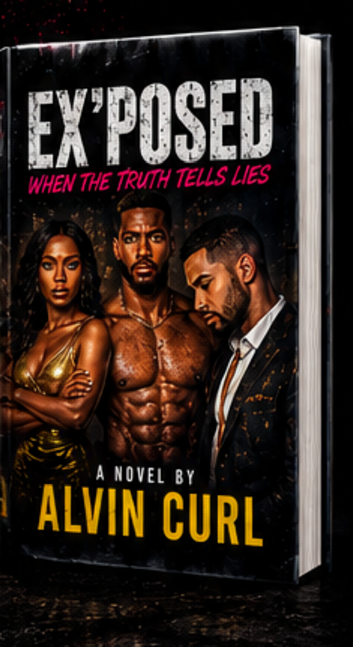EX’POSED: When the Truth Tells Lies by Alvin Curl